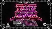 Losgothsco. & Scam And Jam Presents Cholos Vs Vampires