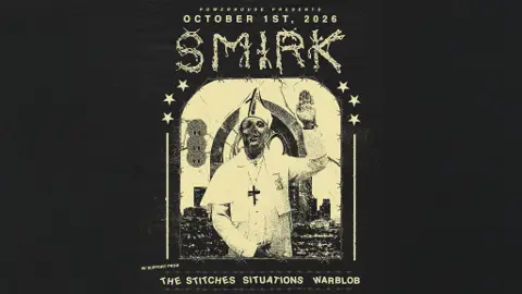 Powerhouse Presents: Smirk w/ The Stitches, Situations & Warblob