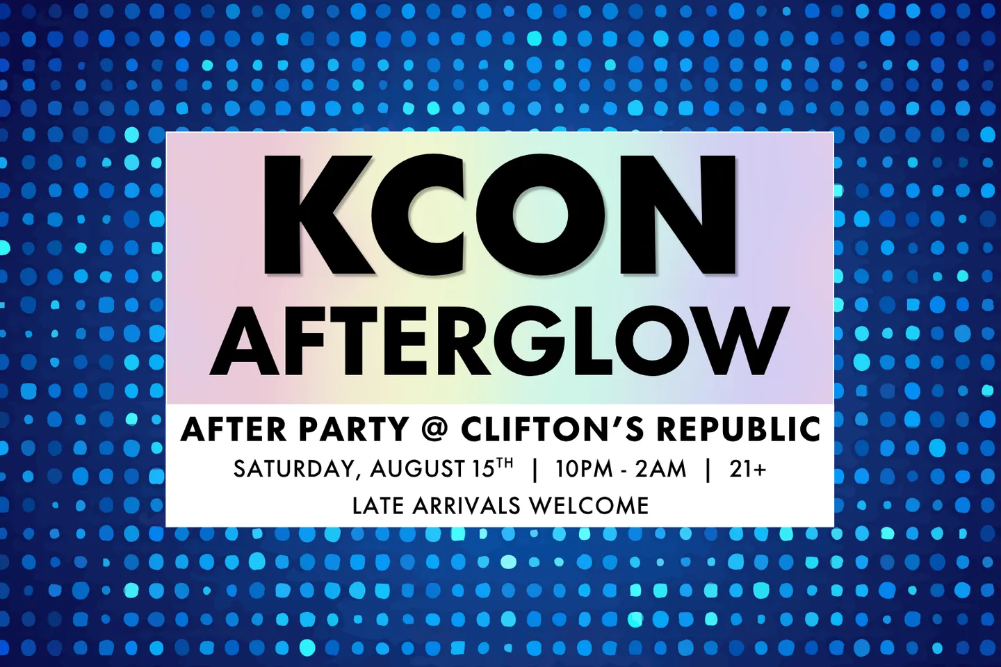 KCON: AFTERGLOW at Clifton's Republic