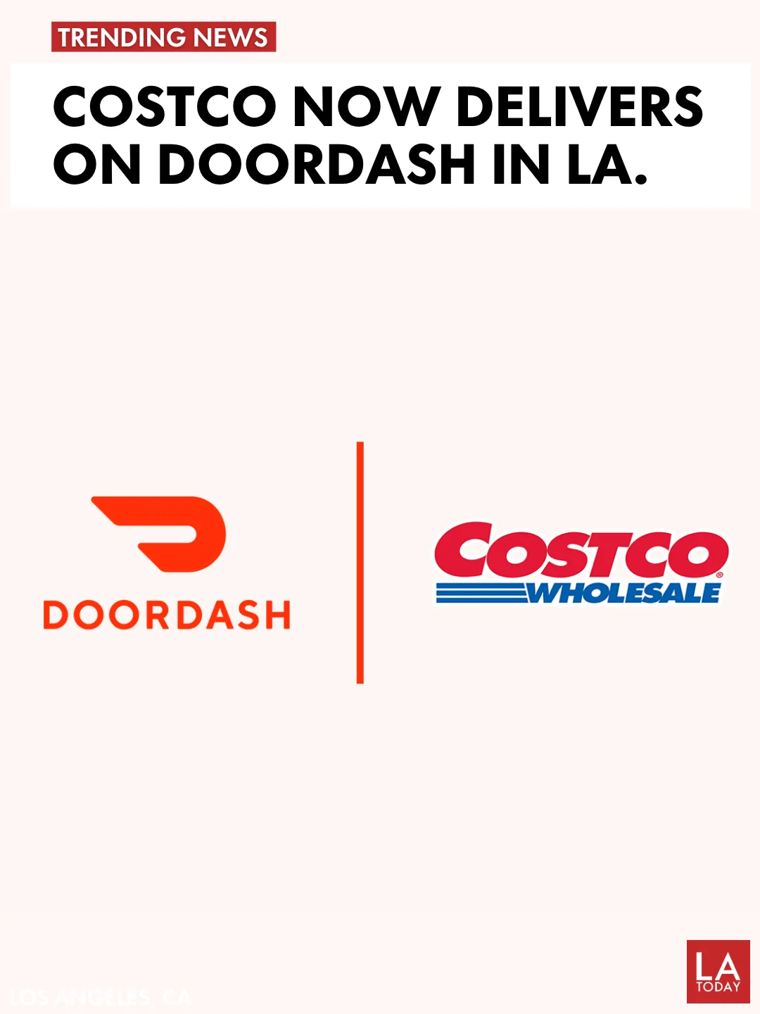 LA Today cover for Costco delivery now available on DoorDash and Uber Eats