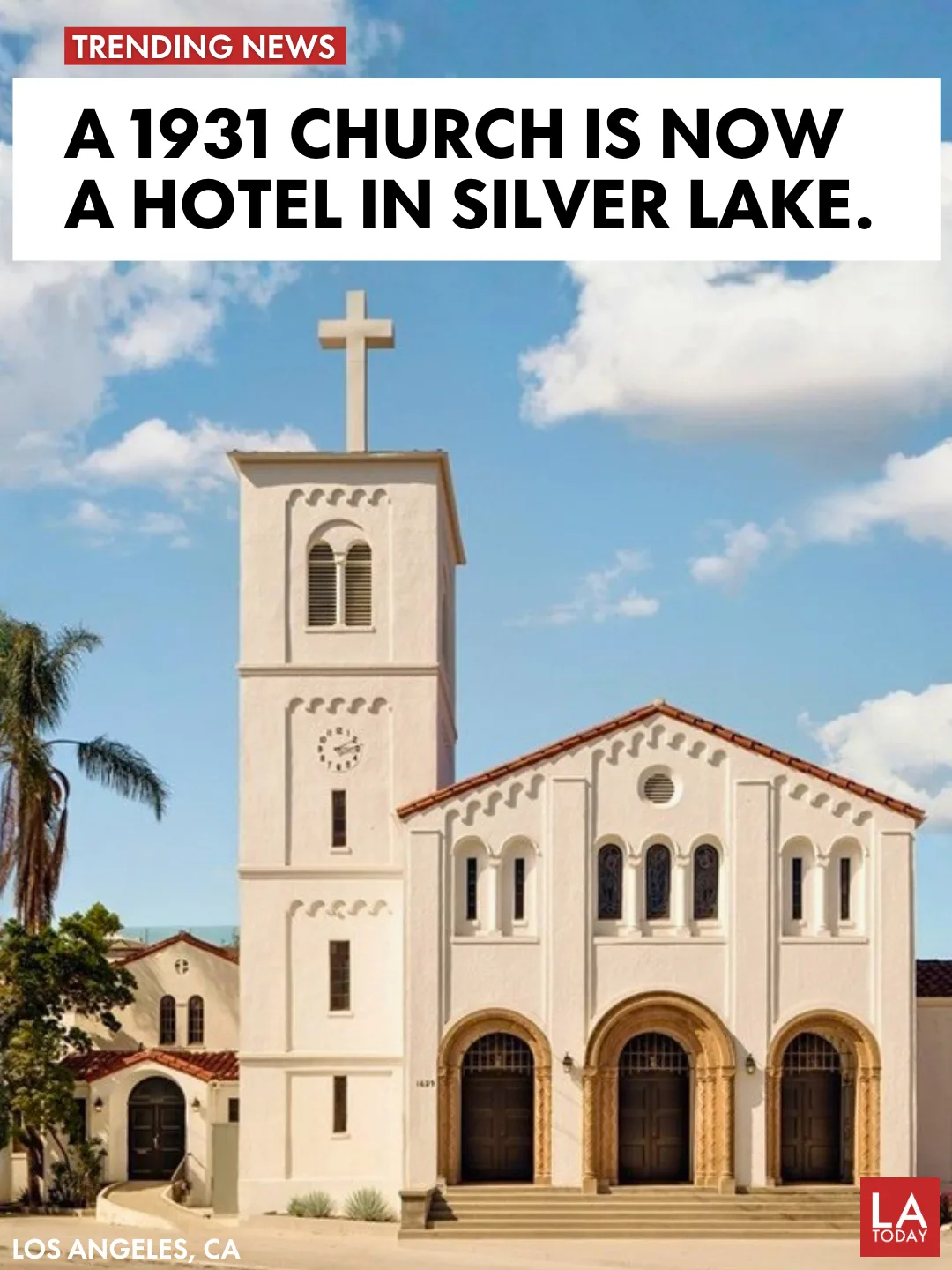 LA Today cover for Hotel Lucile, the 1931 Silver Lake church turned 25-room hotel