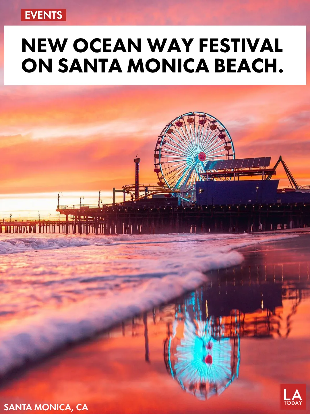 Santa Monica Pier and beach at sunset, site of the Ocean Way Festival