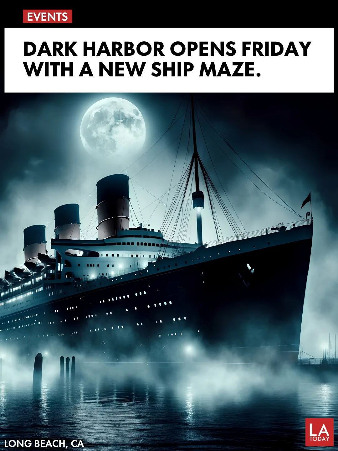 LA Today cover for the Queen Mary's Dark Harbor 2026 opening night with the ship at night in fog