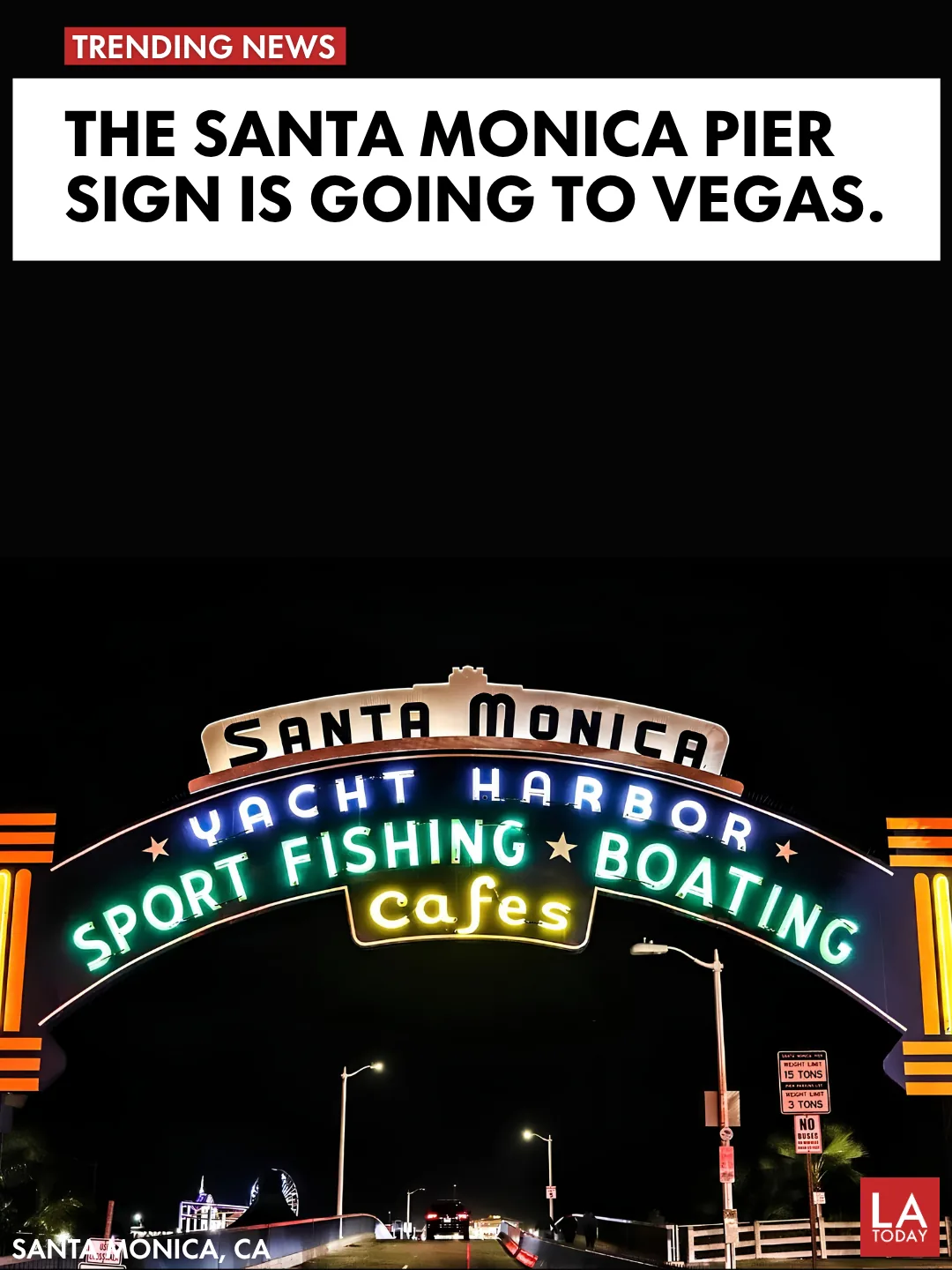 LA Today cover for the Santa Monica Pier sign, which is being removed for restoration in Las Vegas