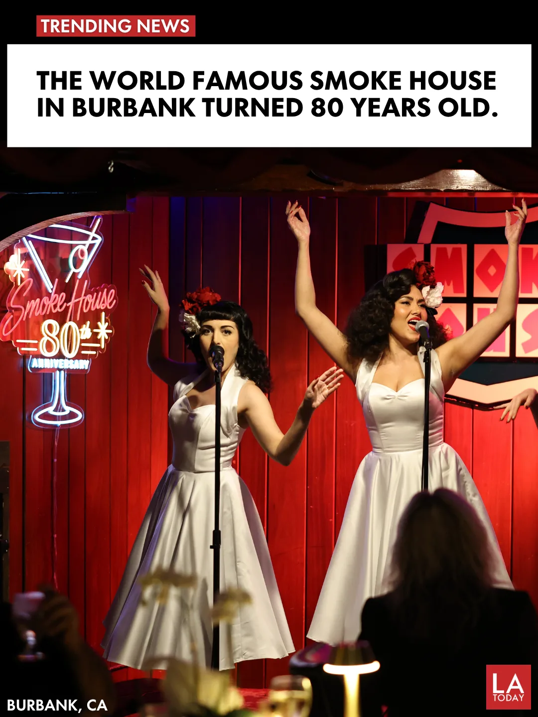 LA Today cover for The Smoke House 80th Anniversary Gala: two singers in white 1950s dresses perform beside a neon Smoke House 80th Anniversary sign
