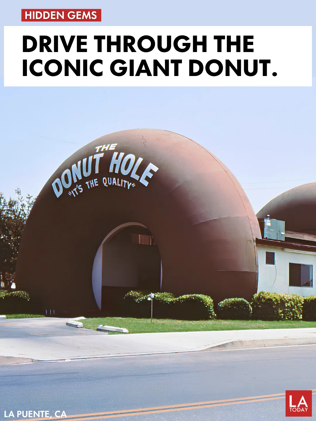 LA Today cover: The Donut Hole in La Puente Lets You Drive Through a Giant Donut
