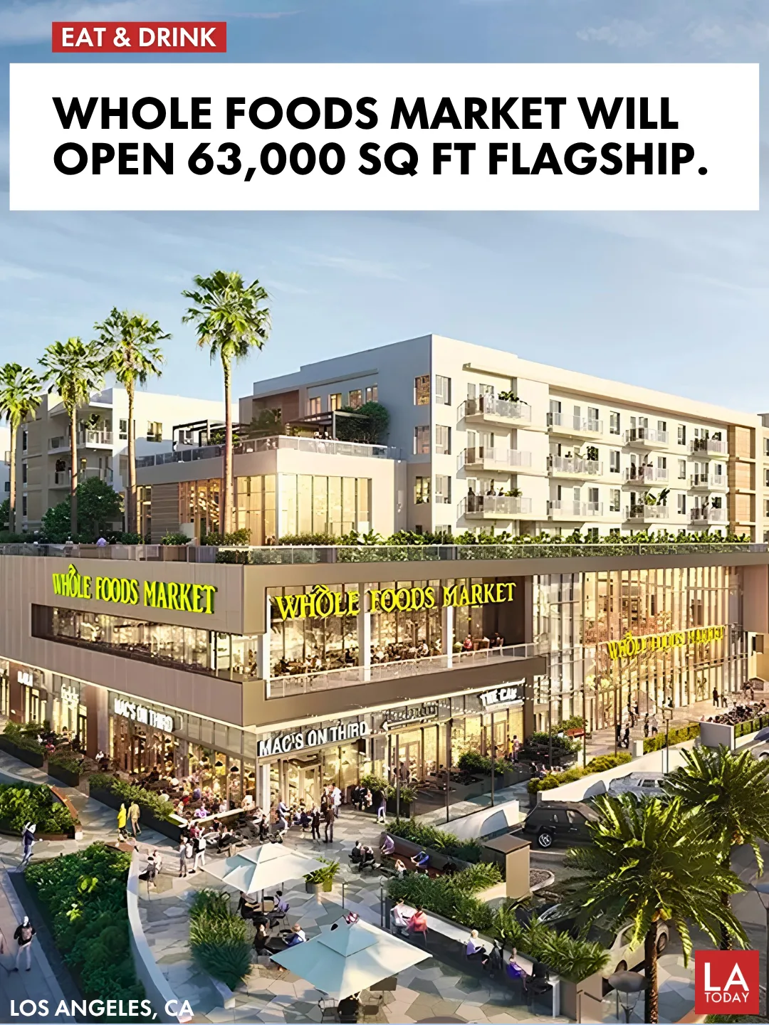 LA Today cover: A 63,082-Square-Foot Whole Foods Flagship Opens at 3rd and Fairfax